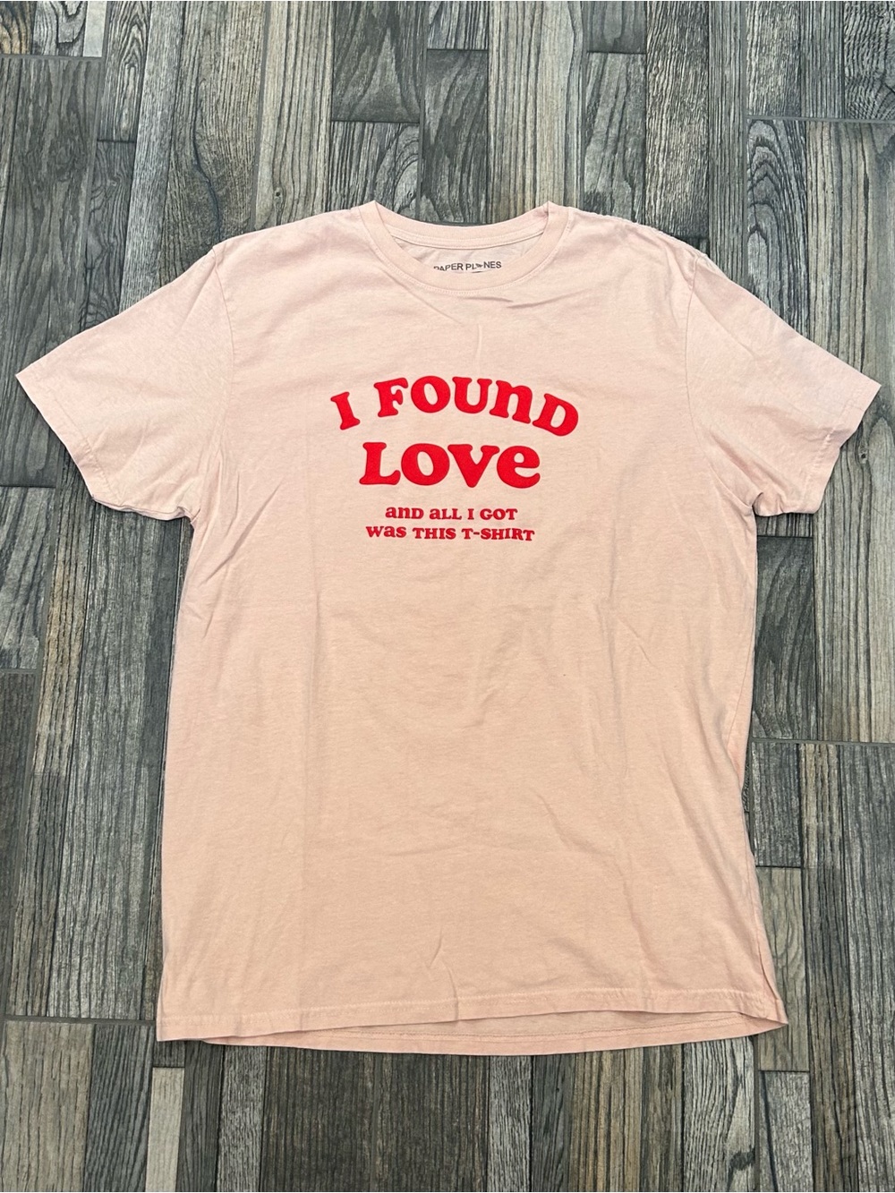 👁️ Paper Planes "I Found Love And All I Got Was This T-Shirt" Graphic T-Shirt